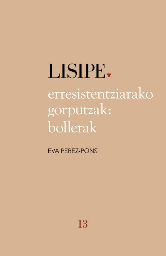 Lisipe 13: Erresistentziarako Gorputzak: Bollerak