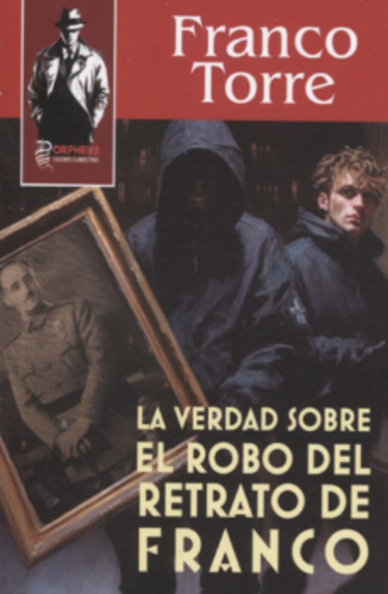 La Verdad Sobre El Robo Del Retrato De Franco