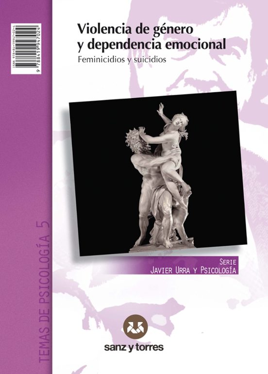 Violencia De Género Y Dependencia Emocional / Gender-based Violence An