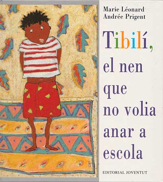 Tibili: El Nen Que No Volia Anara A L Escola