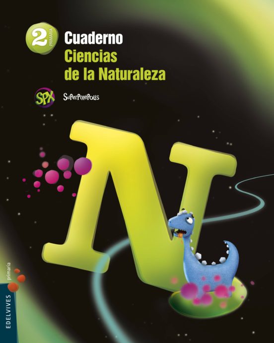Cuaderno Ciencias de la Naturaleza 2º Primaria Proyecto Superpixépolis