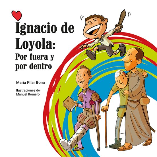 Ignacio De Loyola: Por Fuera Y Por Dentro
