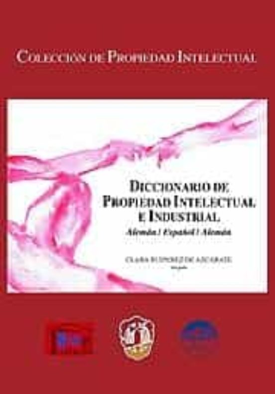 Diccionario De Propiedad Intelectual E Industria Aleman/español/ Alema
