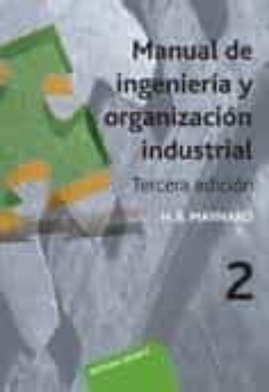 Manual De Ingenieria Y Organizacion Industrial Tomo 2