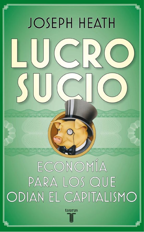 Lucro Sucio: Economia para los Que Odian el Capitalismo