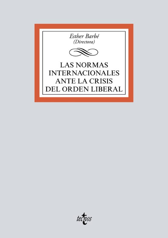 Las Normas Internacionales Ante La Crisis Del Orden Liberal
