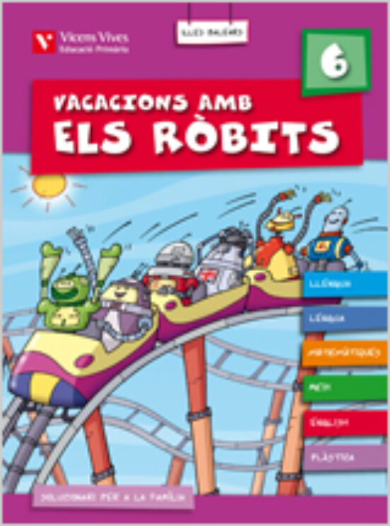 Vacacions amb els Ròbits 6. Llibre i Solu. Balears 6º Primaria
