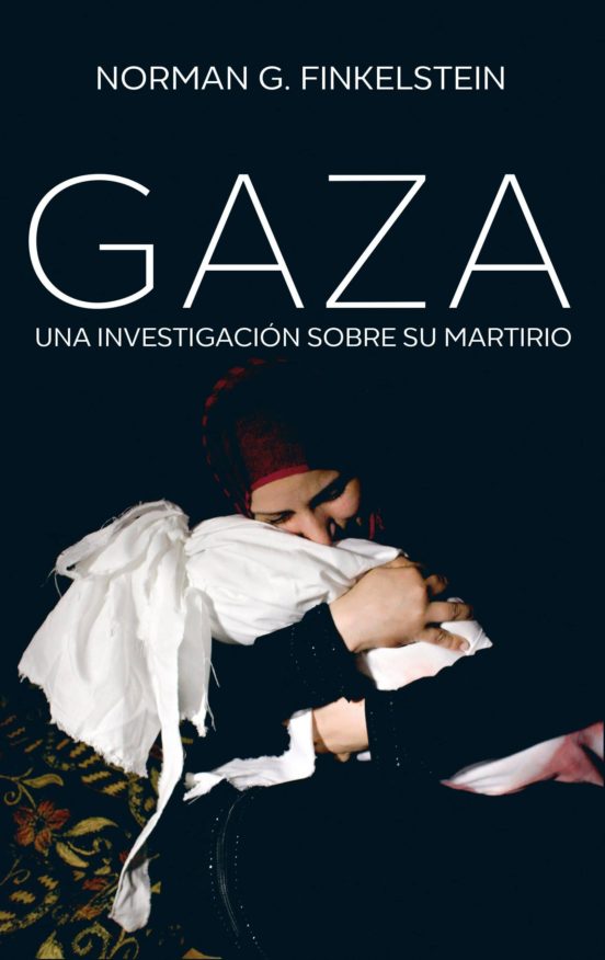 Gaza: Una Investigacion sobre Su Martirio