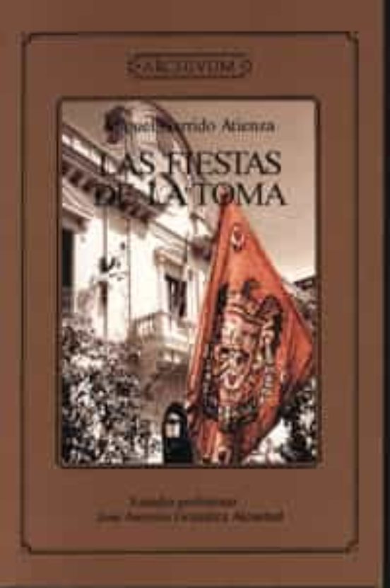 Las Fiestas De La Toma