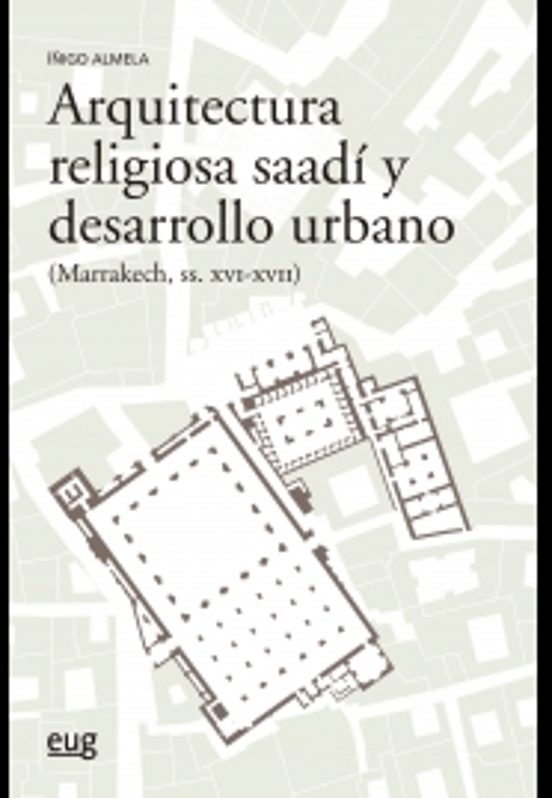 Arquitectura Religiosa Saadí Y Desarrollo Urbano