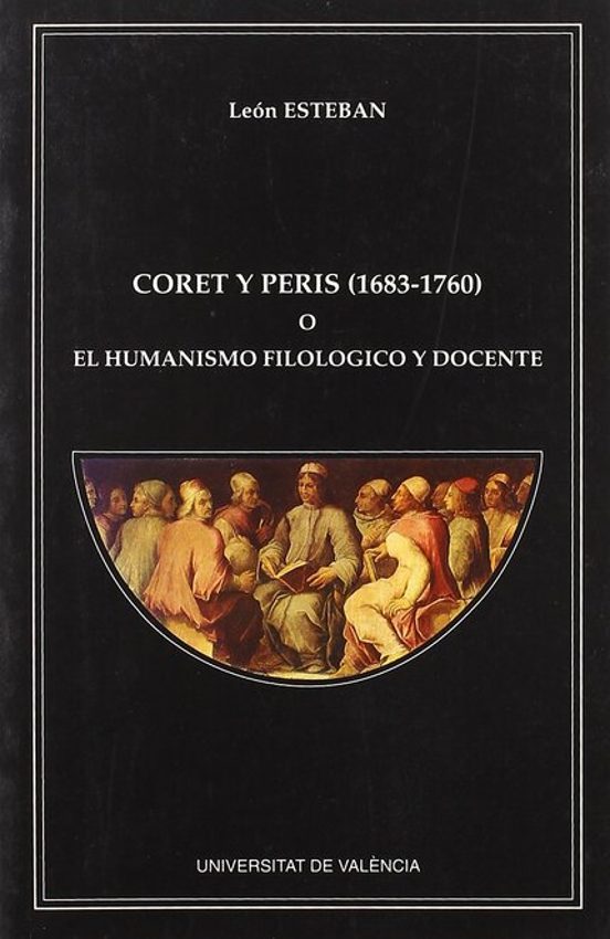 Coret Y Peris O El Humanismo Filológico Y Docente