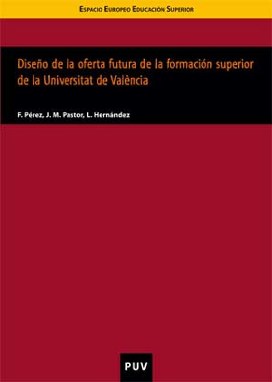 Diseño De La Oferta Futura De La Formación Superior De La Universitat De València