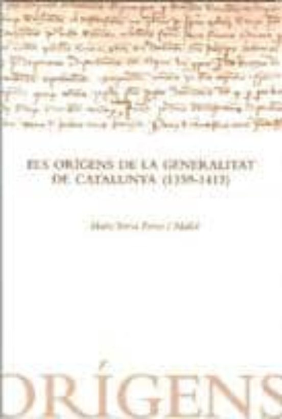 Els Origens De La Generalitat De Catalunya