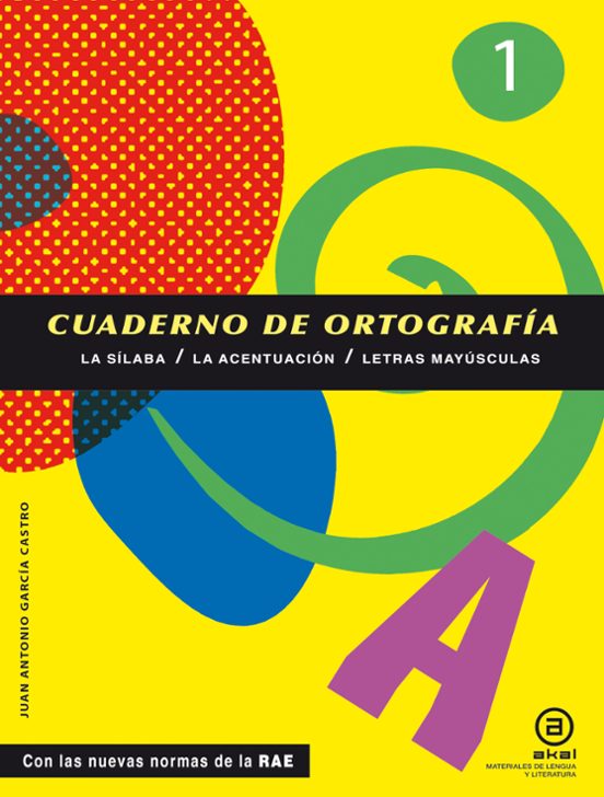 Cuaderno De Ortografía 1: La Sílaba La Acentuación Y Letras Mayú Scula