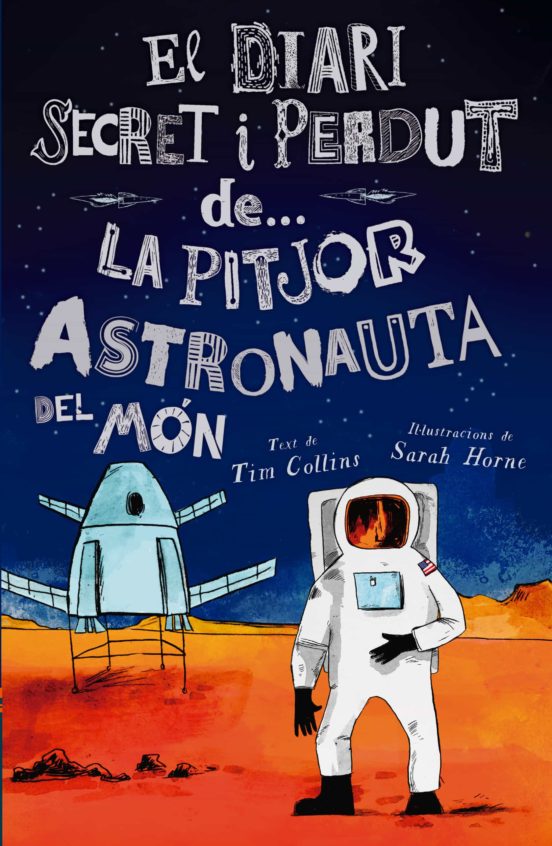 El Diari Secret i Perdut de la Pitjor Astronauta del Mon