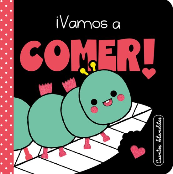 Cuentos Blanditos - ¡Vamos A Comer!