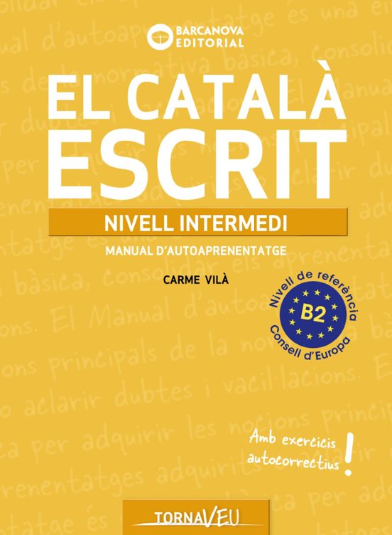 El Català Escrit. Nivell Intermedi. B2