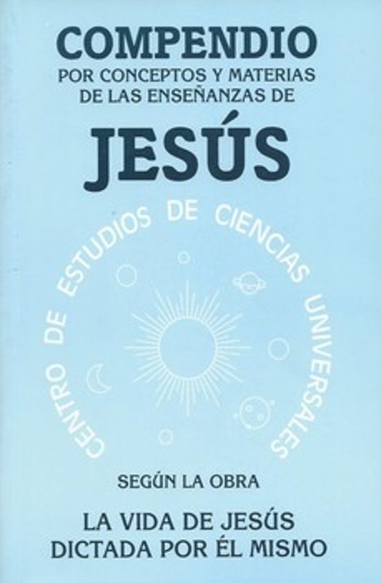 Compendio Por Concepto Y Materia De Las Enseñanzas De Jesus