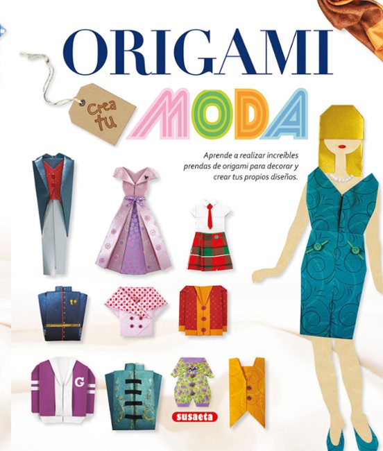 Origami. Crea Tu Moda