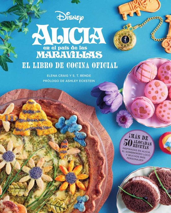 Alicia En El País De Las Maravillas: El Libro De Cocina Oficial