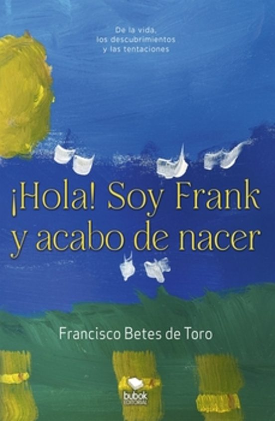 ¡Hola! Soy Frank Y Acabo De Nacer