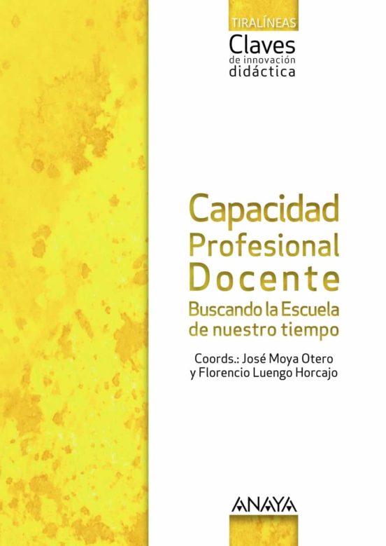 Capacidad Profesional Docente Buscando la Escuela de Nuestro Tiempo