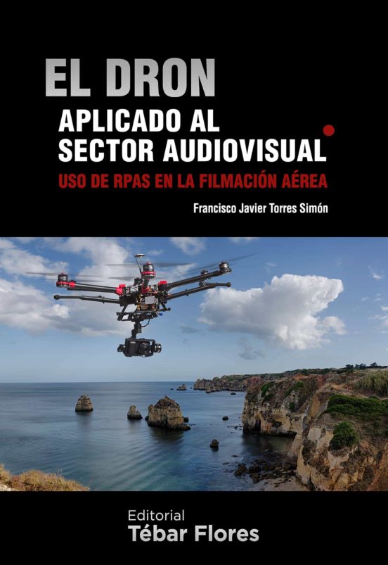 El Dron Aplicado Al Sector Audiovisual
