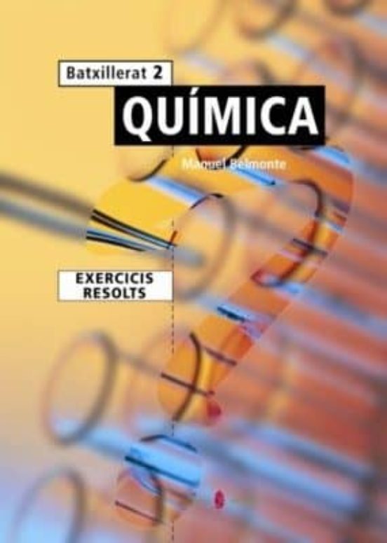 Química. Segon Curs. Exercicis Resolts Catala