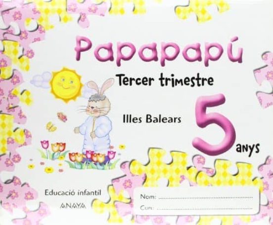 Papapapú 5 Años. 3º Trimestre /Illes Balears/ Catalán