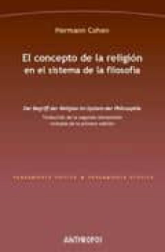 El Concepto de la Religion en el Sistema de la Filosofia = Der Be Grif