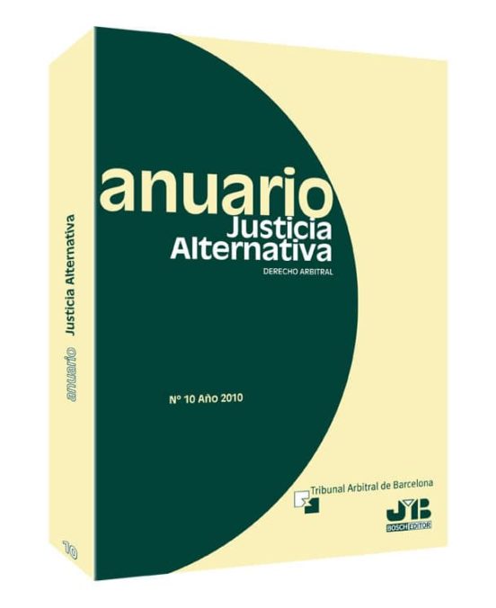 Anuario Justicia Alternativa: Derecho Arbitral Nº 10