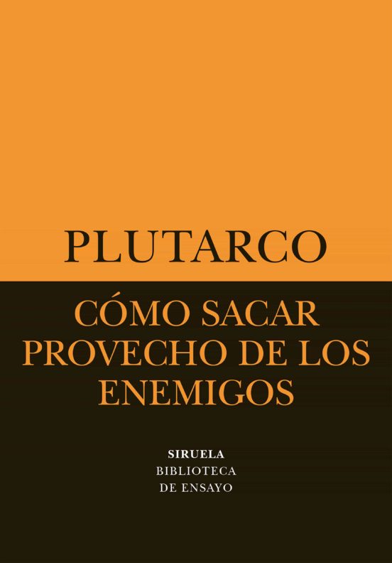 Cómo Sacar Provecho De Los Enemigos