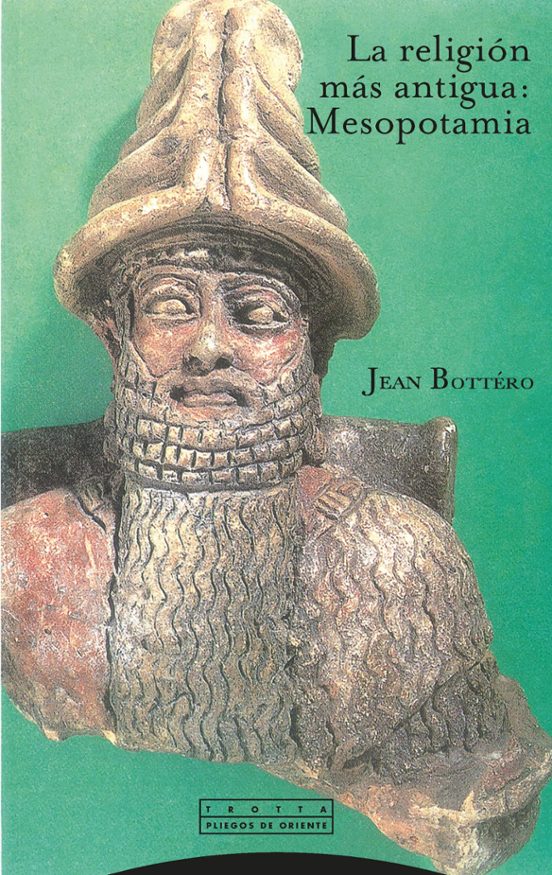 La Religión Más Antigua: Mesopotamia