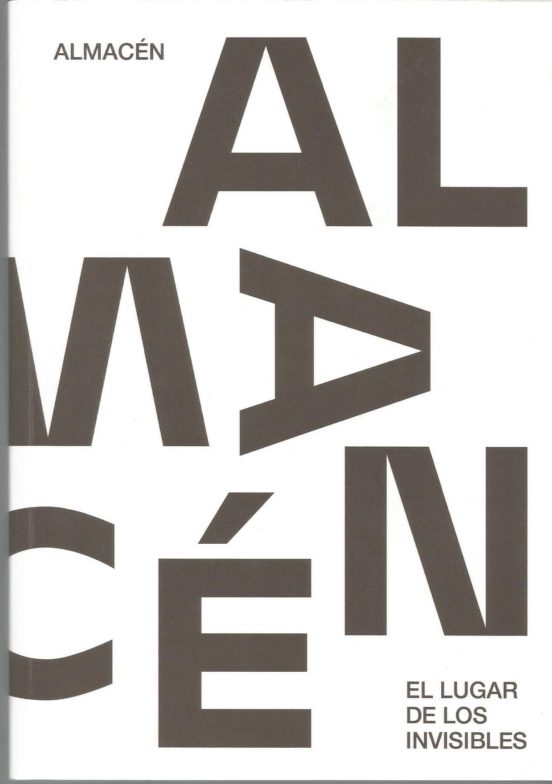 Almacén: El Lugar De Los Invisibles