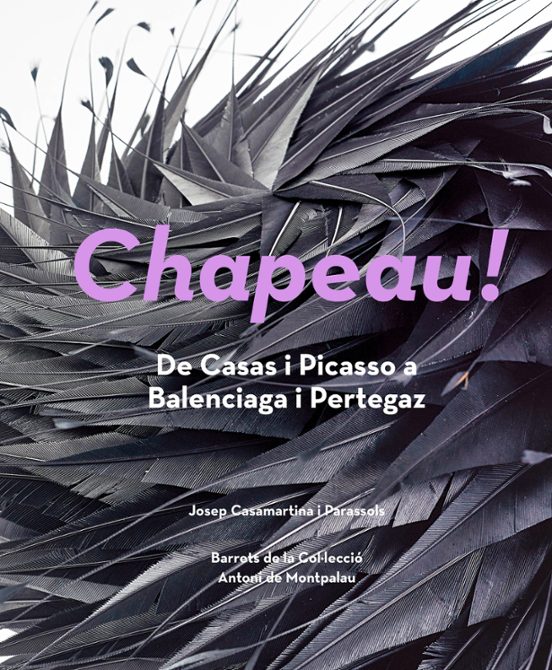 Chapeau! De Casas I Picasso A Balenciaga I Pertegaz