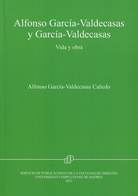 Alfonso García-valdecasas Y García-valdecasas. Vida Y Obra
