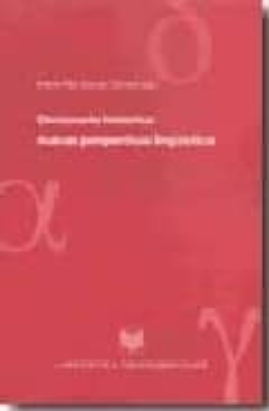 Diccionario Historico: Nuevas Perspectivas Linguisticas