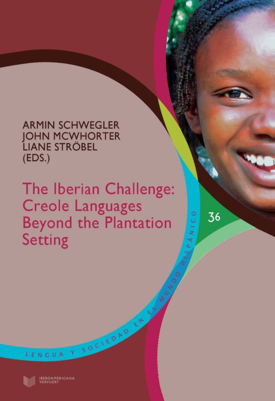 The Iberian Challenge : Creole Languages Beyond The Plantation Setting
