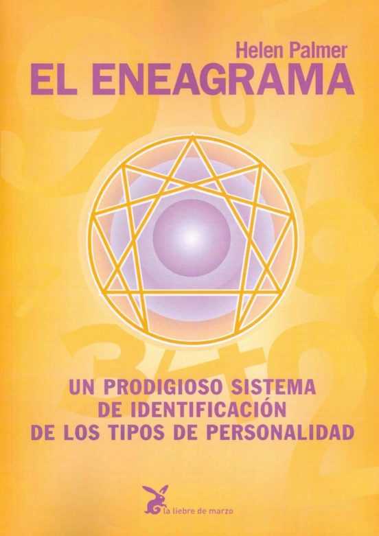 El Eneagrama: Un Prodigioso Sistema De Identificacion De Los Tipo S De