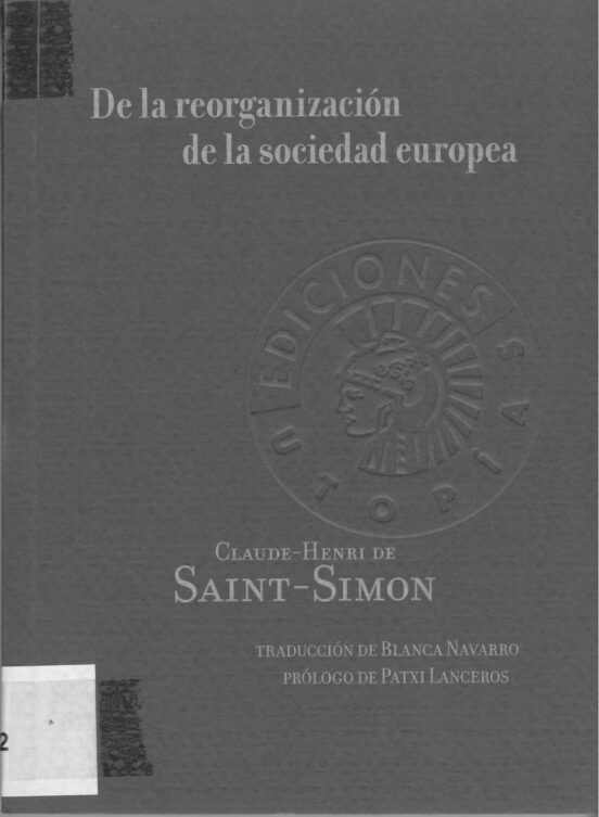 De La Reorganizacion De La Sociedad Europea: Sobre La Necesidad Y Sobr
