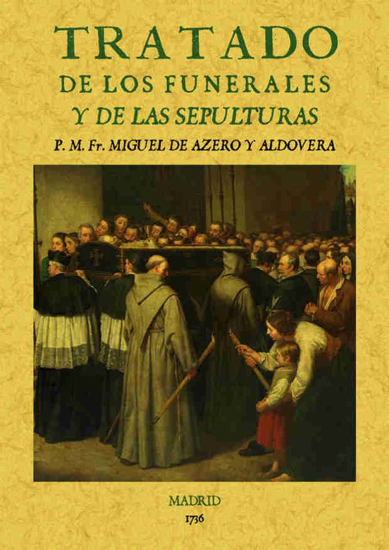 Tratado De Los Funerales Y De Las Sepulturas