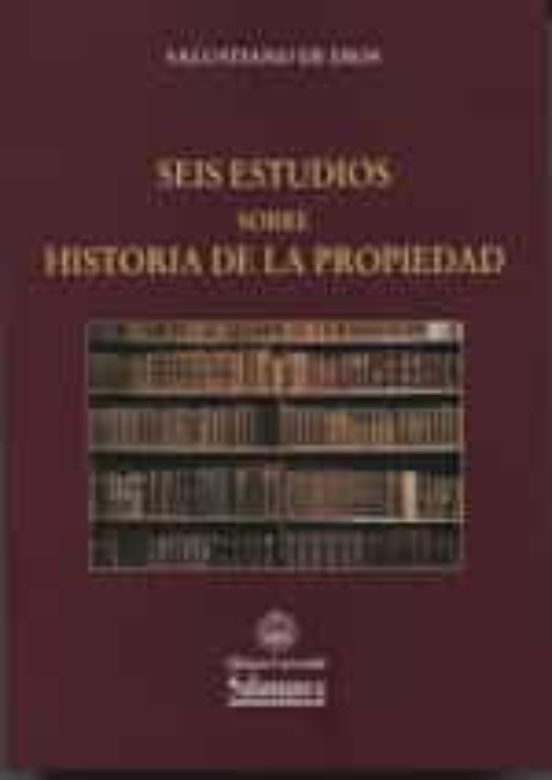 Seis Estudios Sobre Historia De La Propiedad