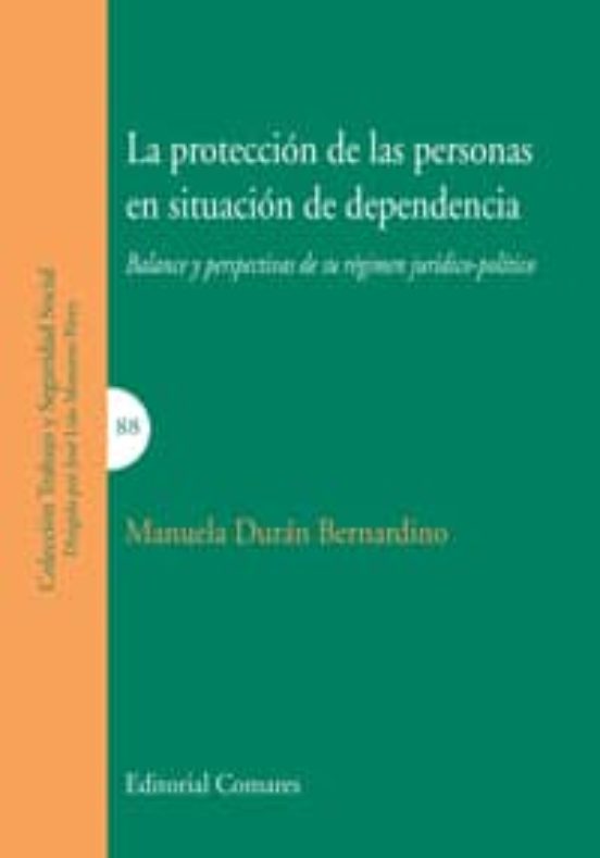 Proteccion De Las Personas En Situacion De Dependencia: Balance Y Pers