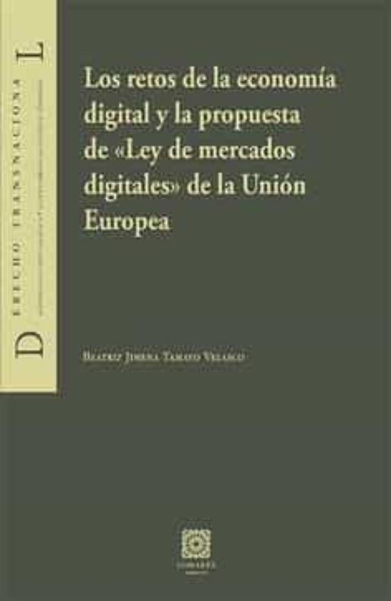 Retos De La Economía Digital Y La Propuesta De Ley De Mercados Digita