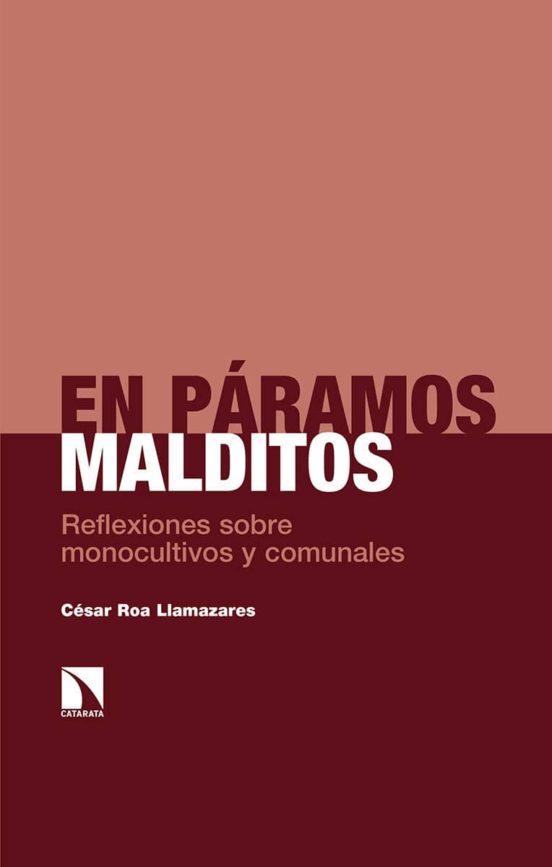 En Paramos Malditos: Reflexiones Sobre Monocultivos Y Comunales