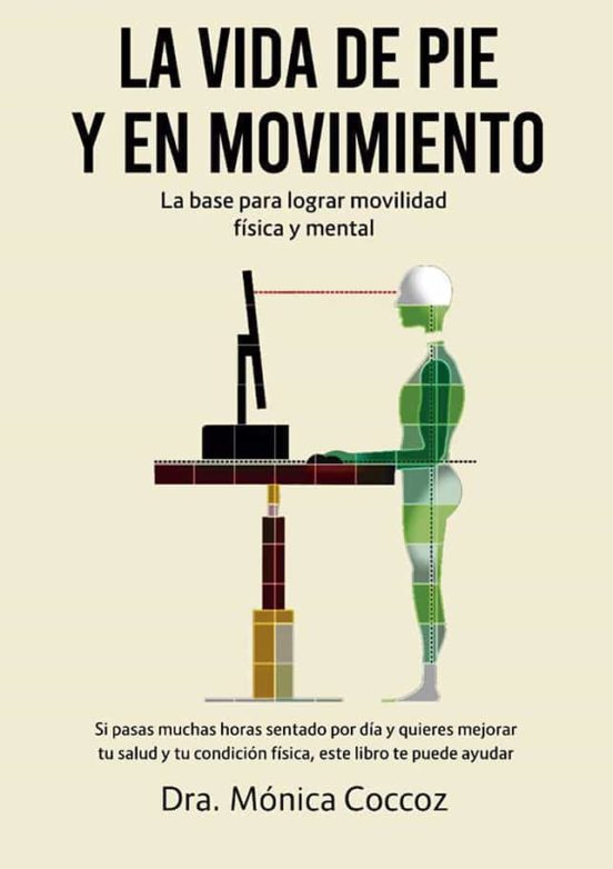 La Vida De Pie Y En Movimiento. La Base Para Lograr Movilidad Fís Ica