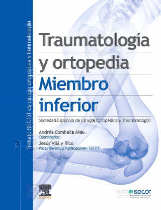Traumatología Y Ortopedia. Miembro Inferior