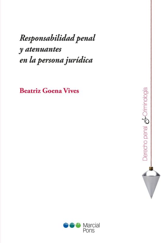 Responsabilidad Penal Y Atenuantes En La Persona Jurídica