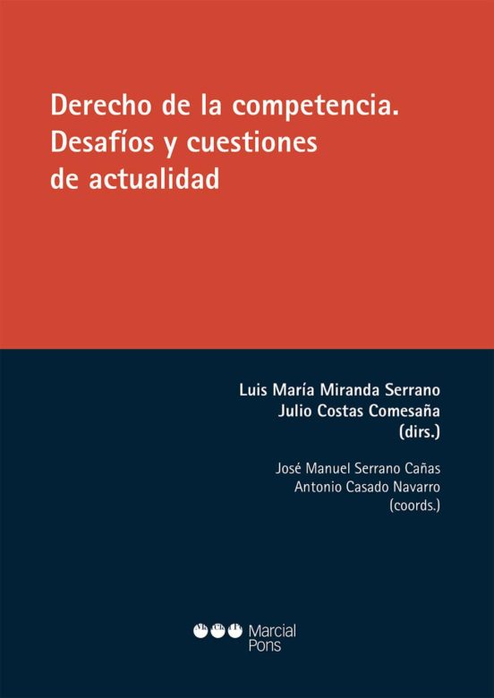 Derecho De La Competencia. Desafios Y Cuestiones De Actualidad