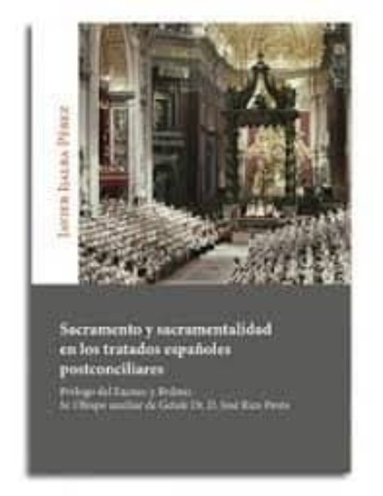 Sacramento Y Sacramentalidad En Los Tratados Españoles